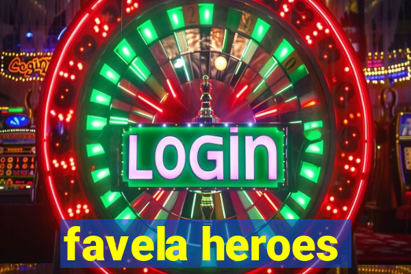 favela heroes